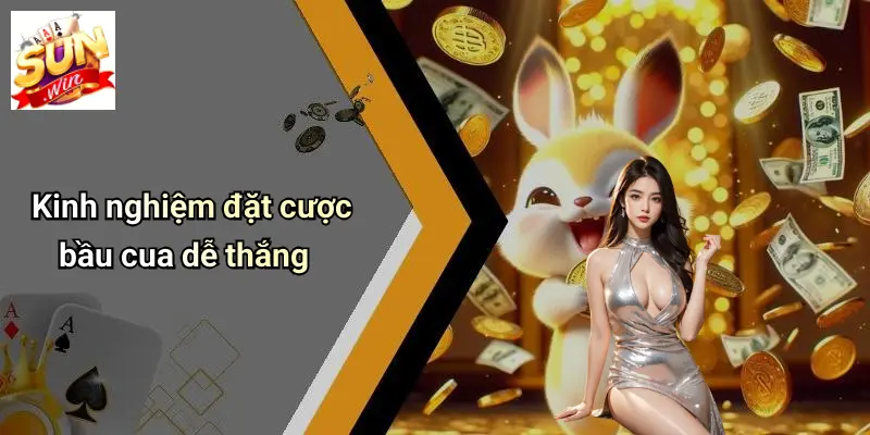 Kinh nghiệm đặt cược bầu cua dễ thắng